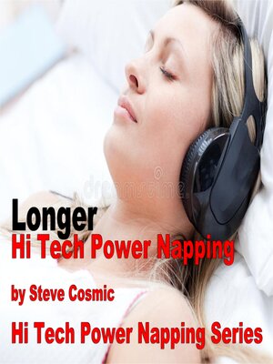 cover image of Longer Hi Tech Power Napping